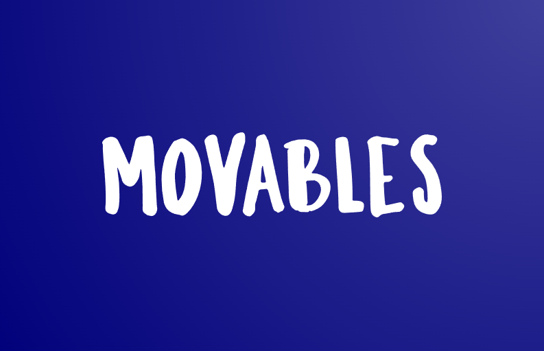 Moveables